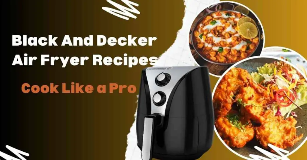 Black And Decker Air Fryer Recipes