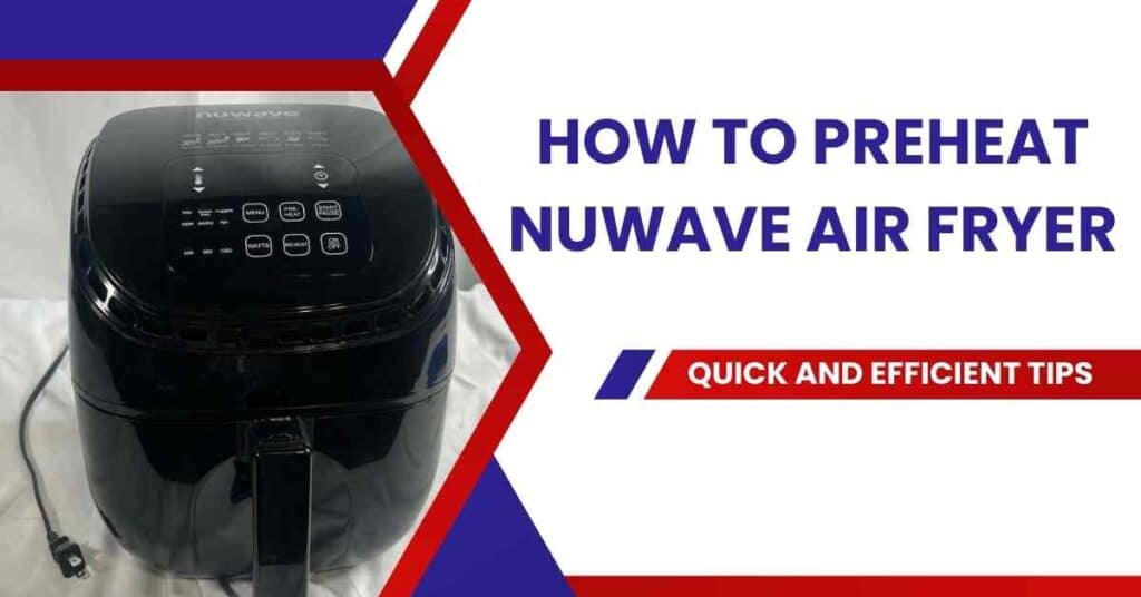 How to preheat nuwave air fryer