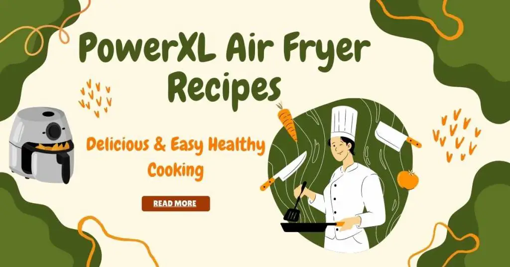 PowerXL Air Fryer Recipes