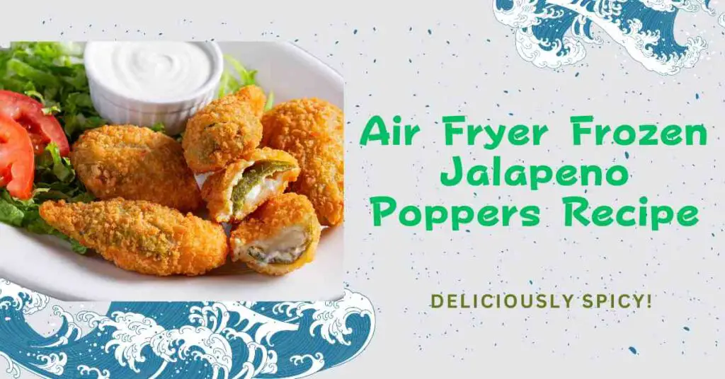 Air Fryer Frozen Jalapeno Poppers