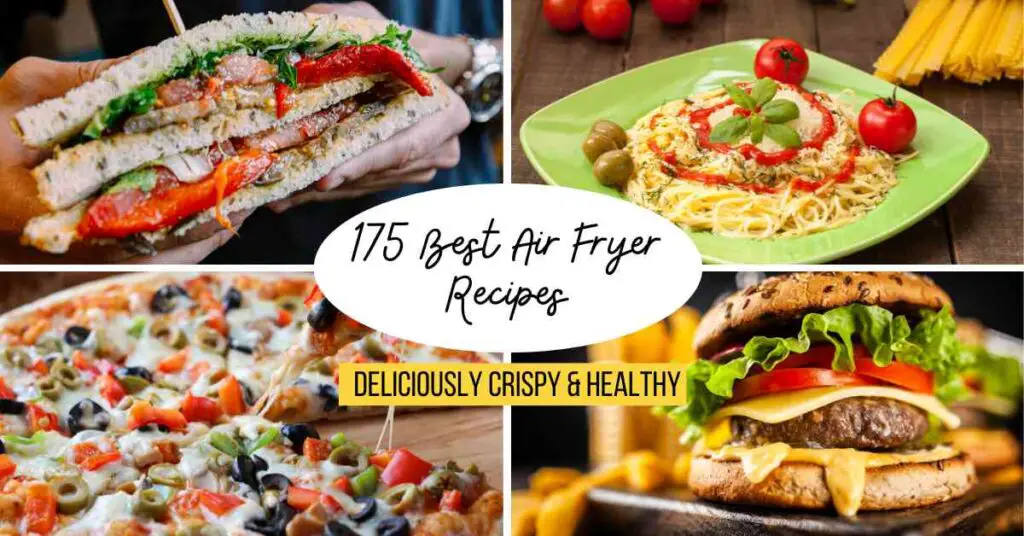 175 Best Air Fryer Recipes