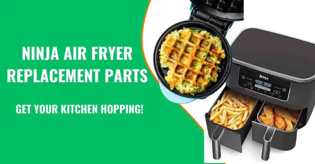 Ninja Air Fryer Replacement Parts