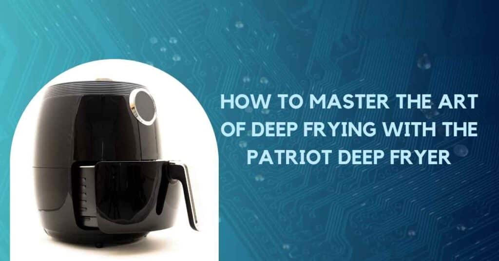 patriot deep fryer