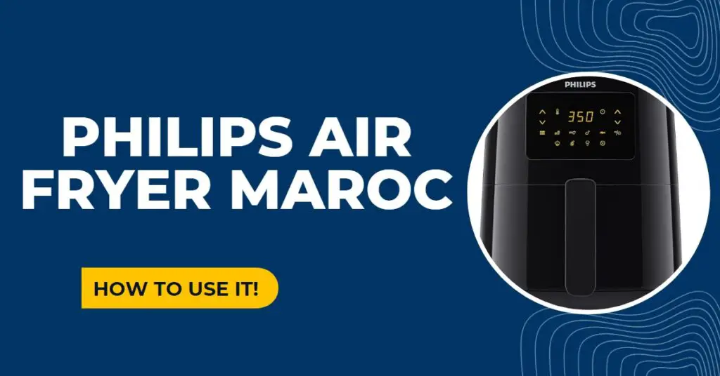 Philips Air Fryer Maroc