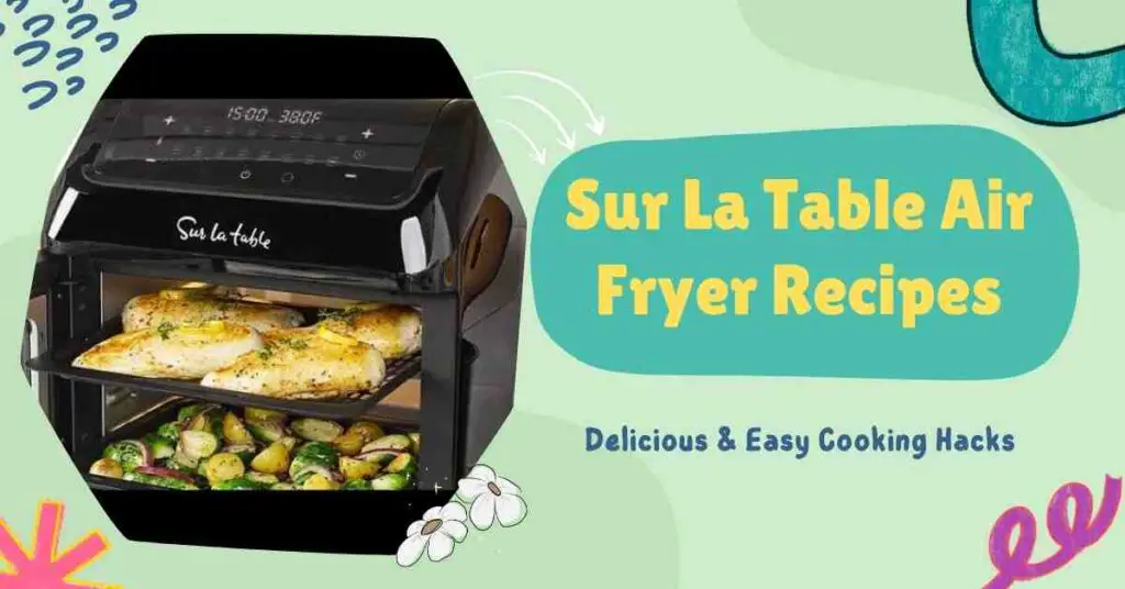 Sur La Table Air Fryer Recipes