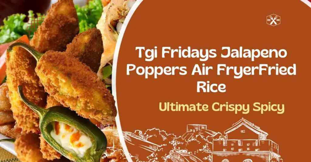 Tgi Fridays Jalapeno Poppers Air Fryer