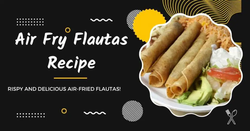 Air Fry Flautas