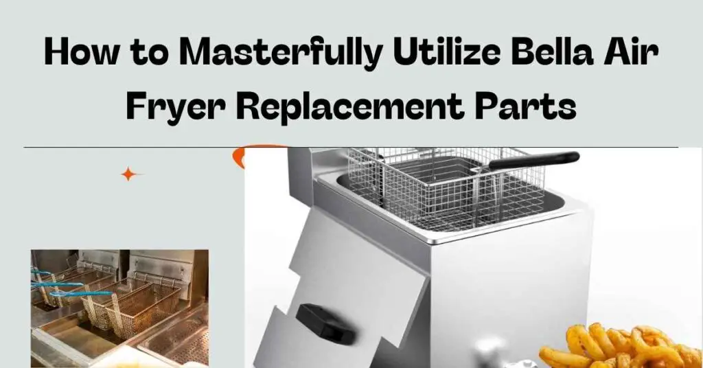 Bella Air Fryer Replacement Parts