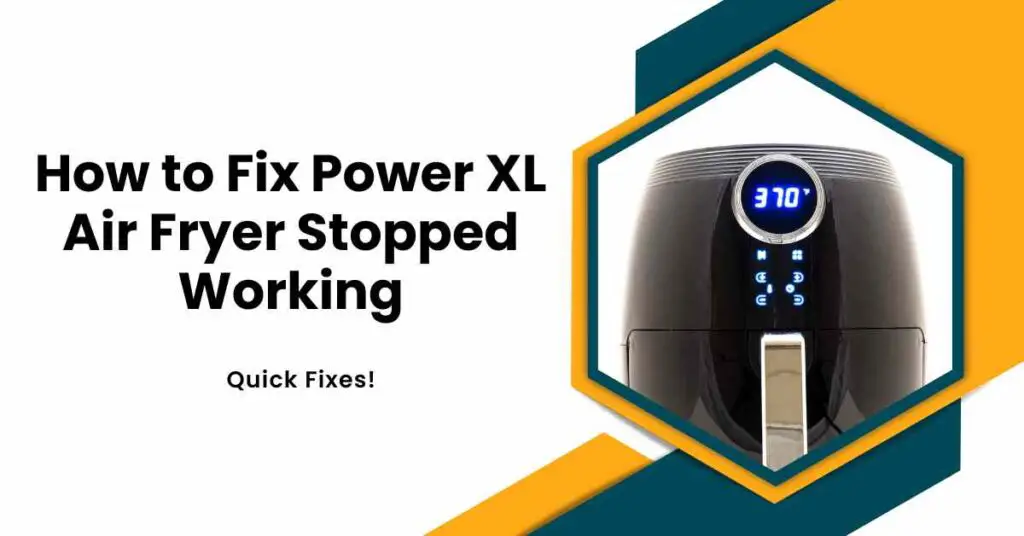 how to fix power xl air fryer stopped working